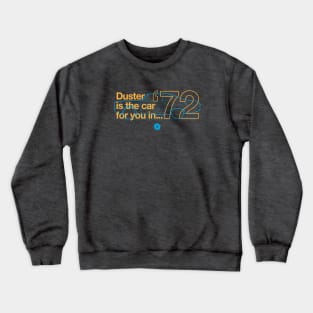 72 Valiant Duster - The Car for You Crewneck Sweatshirt